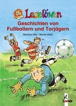 ISBN 9783785555248: Leselöwen-Geschichten von Fussballern und Torjägern: Leseleiter-Aktion