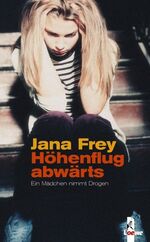 ISBN 9783785556245: Höhenflug abwärts -  Ein Mädchen nimmt Drogen