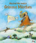 ISBN 9783785557440: Manfred Mai erzählt Grimms Märchen