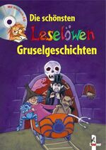 ISBN 9783785558294: Die schönsten Leselöwen-Gruselgeschichten – 30 Jahre Leselöwen + CD