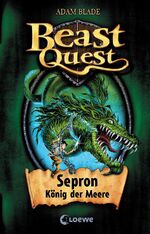 ISBN 9783785561560: Beast Quest (Band 2) - Sepron, König der Meere - Spannendes Buch ab 8 Jahre