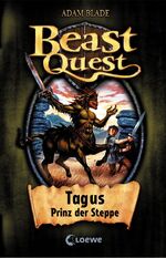 ISBN 9783785561591: Beast Quest – Tagus, Prinz der Steppe - Band 4