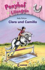 Ponyhof Liliengrün (Band 3) – Clara und Camillo