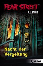 Fear Street – Nacht der Vergeltung – Grusseliger Jugendroman für Jungen und Mädchen ab 12 Jahre