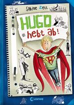 ISBN 9783785571460: Hugo hebt ab! (Band 3) : Lustiges Kinderbuch für Mädchen und Jungen ab 10 Jahre