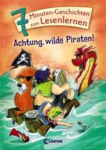 ISBN 9783785573051: 7-Minuten-Geschichten zum Lesenlernen. Achtung, wilde Piraten!