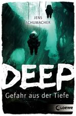 ISBN 9783785575123: Deep - Gefahr aus der Tiefe