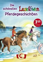 Die schönsten Leselöwen-Pferdegeschichte Die schönsten Leselöwen-Pferdegeschichte