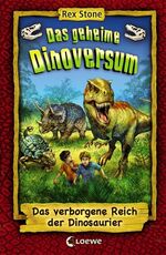 ISBN 9783785576021: Das geheime Dinoversum - Das verborgene Reich der Dinosaurier - Sammelband - Kinderbuch über Dinosaurier für Jungen und Mädchen ab 7 Jahre