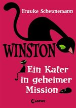 ISBN 9783785577806: Winston (Band 1) - Ein Kater in geheimer Mission - Spannender und witziger Katzen-Krimi von Bestsellerautorin Frauke Scheunemann für Kinder ab 11 Jahren