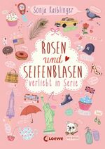 ISBN 9783785578667: Verliebt in Serie (Band 3) - Rosen und Seifenblasen - Folge 1 der Kinderbuch-Trilogie für Mädchen und Jungen ab 11 Jahre