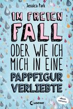 ISBN 9783785578674: Im freien Fall oder wie ich mich in eine Pappfigur verliebte