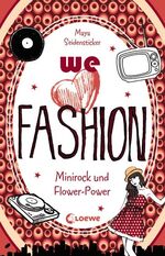 We [love] fashion: Minirock und Flower-Power