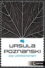 ISBN 9783785579206: Die Verratenen (Eleria-Trilogie - Band 1) - Auftakt der dystopischen Trilogie von Bestsellerautorin Ursula Poznanski