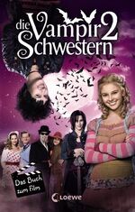 ISBN 9783785579466: Die Vampirschwestern 2 - Das Buch zum Film