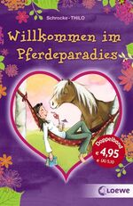 ISBN 9783785579732: Willkommen im Pferdeparadies: Ein Reitstall voller Peinlichkeiten; Pleiten, Tricks und ein Pferd zu wenig. Doppelband