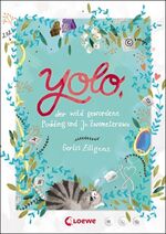 ISBN 9783785579862: Yolo, der wild gewordene Pudding und Jo Zwometerzwo - Lustiges Kinderbuch für Mädchen und Jungen ab 11 Jahre