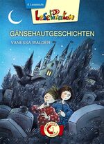 ISBN 9783785581216: Lesepiraten - Gänsehautgeschichten: Großbuchstabenausgabe Walder, Vanessa und Gebhard, Wilfried