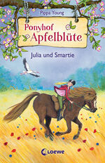 ISBN 9783785582367: Ponyhof Apfelblüte (Band 6) - Julia und Smartie – Pferdebuch für Mädchen ab 8 Jahre