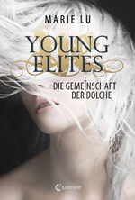 ISBN 9783785583531: Young Elites (Band 1) - Die Gemeinschaft der Dolche - Spannende Fantasy-Trilogie ab 14 Jahre