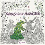 ISBN 9783785584439: Fantastische Malwelten – Geschenkbuch, Ausmalbuch, Malbuch für Kinder & Erwachsene