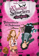 ISBN 9783785588130: Die Vampirschwestern black & pink (Band 2) - Vollmondnacht mit Fledermaus – Lustiges Fantasybuch für alle Vampirfans ab 10 Jahren - Der Kinderbuch-Klassiker über Freundschaft, die erste Liebe und jede Menge Abenteuer