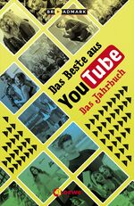 ISBN 9783785588420: Das Beste aus YouTube - Das Jahrbuch