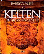 ISBN 9783785702604: Die Kelten und ihre Geschichte. Ins Deutsche übertragen von Ingrid Lebe.