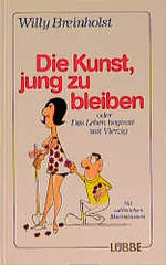 ISBN 9783785703342: Die Kunst, jung zu bleiben