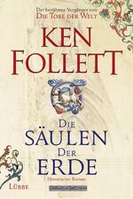 ISBN 9783785705773: Die Säulen der Erde (Kingsbridge-Roman, Band 1)