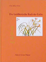 Das buddhistische Buch der Liebe