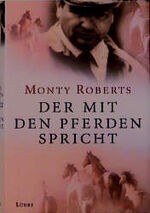 ISBN 9783785709047: Der mit den Pferden spricht (Lübbe Sachbuch) Roberts, Monty