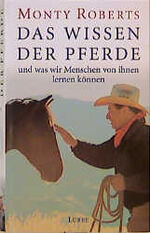 ISBN 9783785709917: Das Wissen der Pferde. Und was wir Menschen von ihnen lernen können. - signiert