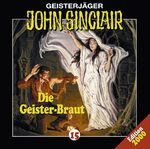 ISBN 9783785711651: John Sinclair - Folge 15 – Die Geister-Braut. Hörspiel. Hörspiel