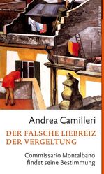 ISBN 9783785715659: Der falsche Liebreiz der Vergeltung: Commissario Montalbano findet seine Bestimmung