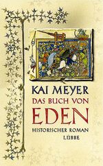Kai Meyer: Das Buch von Eden: Die Suche 