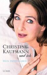 ISBN 9783785722039: Christine Kaufmann und ich
