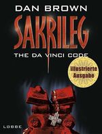 ISBN 9783785722275: Sakrileg - The Da Vinci Code - Illustrierte Ausgabe