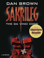 Dan Brown: Sakrileg - The Da Vinci Code Dan Brown: Sakrileg - The Da Vinci Code