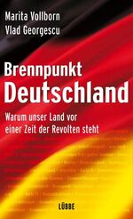 ISBN 9783785722824: Brennpunkt Deutschland - Warum unser Land vor einer Zeit der Revolten steht