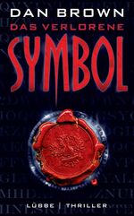 ISBN 9783785723883: Das verlorene Symbol: Thriller (Robert Langdon, Band 3) Thriller