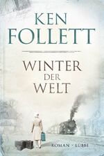 ISBN 9783785724651: Winter der Welt: Die Jahrhundert-Saga. Roman (Jahrhundert-Trilogie, Band 2)