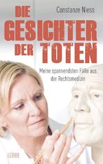 ISBN 9783785724927: Die Gesichter der Toten - Meine spannendsten Fälle aus der Rechtsmedizin