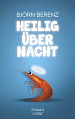 Björn Berenz: Heilig über Nacht