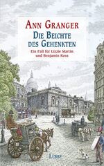 ISBN 9783785725399: Die Beichte des Gehenkten - Ein Fall für Lizzie Martin und Benjamin Ross, Bd. 5. Kriminalroman