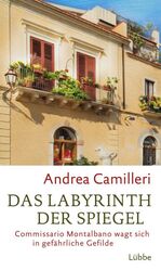 ISBN 9783785725641: Das Labyrinth der Spiegel - Commissario Montalbano wagt sich in gefährliche Gefilde. Roman