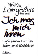 ISBN 9783785726051: Ich mag mich irren – Mein Leben zwischen Wahn und Wirklichkeit