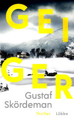 ISBN 9783785727379: Geiger: Thriller (Geiger-Reihe, Band 1)