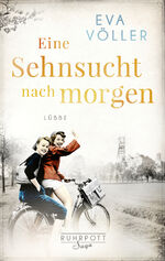 Eva Völler: Eine Sehnsucht nach morgen