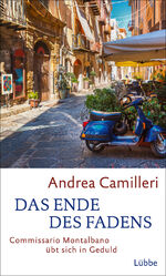 ISBN 9783785727522: Das Ende des Fadens - Commissario Montalbano übt sich in Geduld. Roman